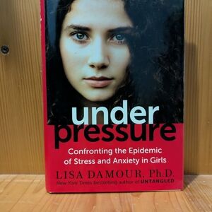 Under Pressure by Lisa Damour Book